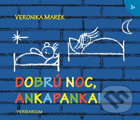 Kniha: Dobrú noc, Ankapanka! (Veronika Marék). Verbarium, 2018 Kniha: Dobrú noc, Ankapanka! (Veronika Marék). Verbarium, 2018
