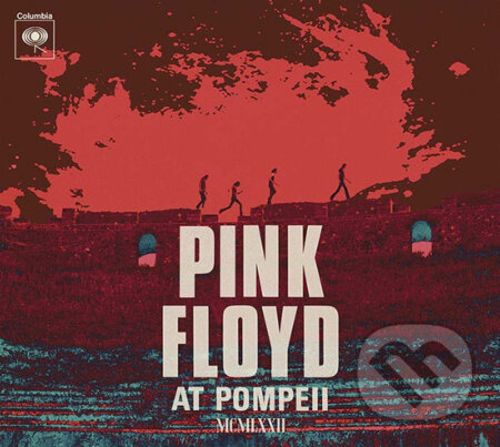 Hudební CD: Pink Floyd at Pompeii: MCMLXXII LP (Sony Music Entertainment). Sony Music Entertainment, 2025 Hudební CD: Pink Floyd at Pompeii: MCMLXXII LP (Sony Music Entertainment). Sony Music Entertainment, 2025