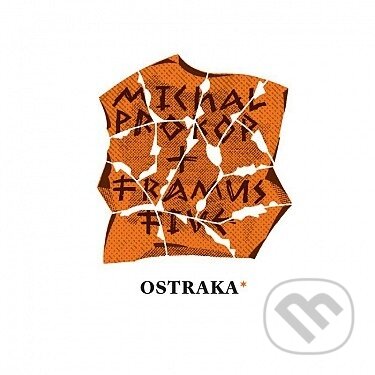 Hudební CD: Prokop Michal, Framus Five: Ostraka LP (Supraphon). Supraphon, 2025 Hudební CD: Prokop Michal, Framus Five: Ostraka LP (Supraphon). Supraphon, 2025