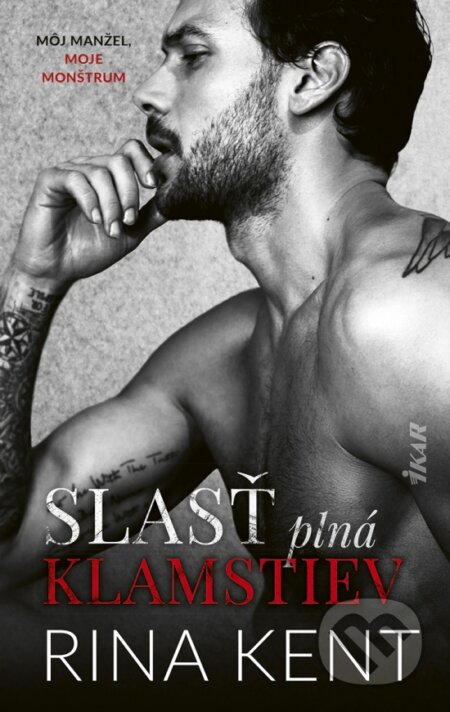 Kniha: Slasť plná klamstiev (Rina Kent). Ikar, 2025 Kniha: Slasť plná klamstiev (Rina Kent). Ikar, 2025