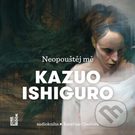 Audiokniha: Neopouštej mě (Kazuo Ishiguro). OneHotBook, 2025 Audiokniha: Neopouštej mě (Kazuo Ishiguro). OneHotBook, 2025