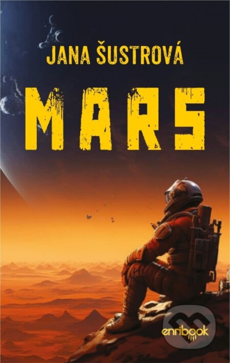 Kniha: Mars (Jana Šustrová). Enribook, 2025 Kniha: Mars (Jana Šustrová). Enribook, 2025