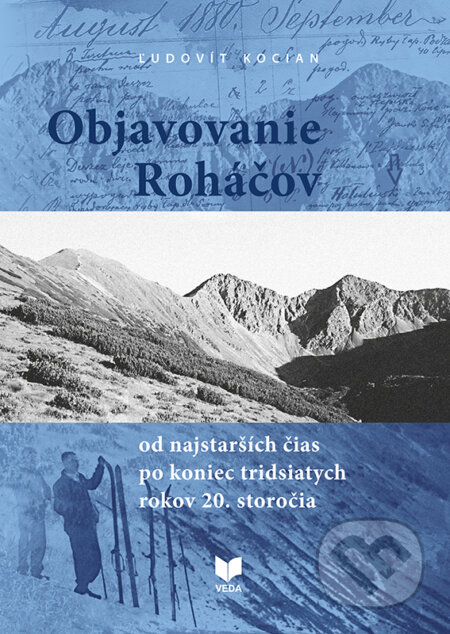 Kniha: Objavovanie Roháčov (Ľudovít Kocian). VEDA, 2025 Kniha: Objavovanie Roháčov (Ľudovít Kocian). VEDA, 2025