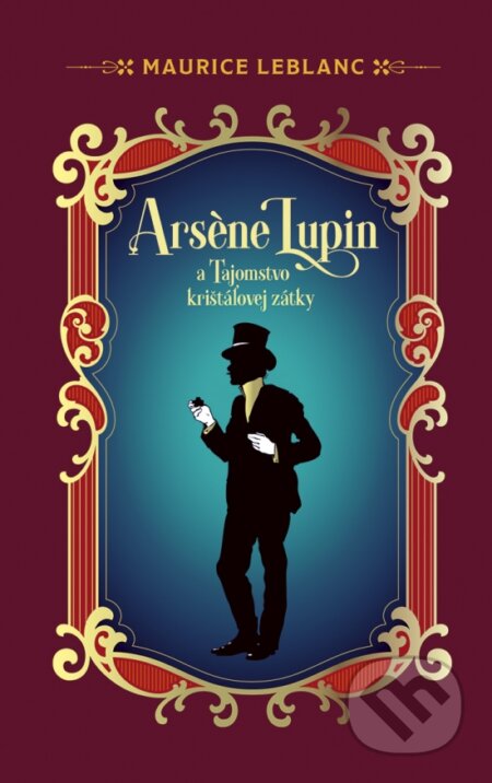 Kniha: Arsene Lupin a Tajomstvo krištáľovej zátky (Maurice Leblanc), 2025 Kniha: Arsene Lupin a Tajomstvo krištáľovej zátky (Maurice Leblanc), 2025