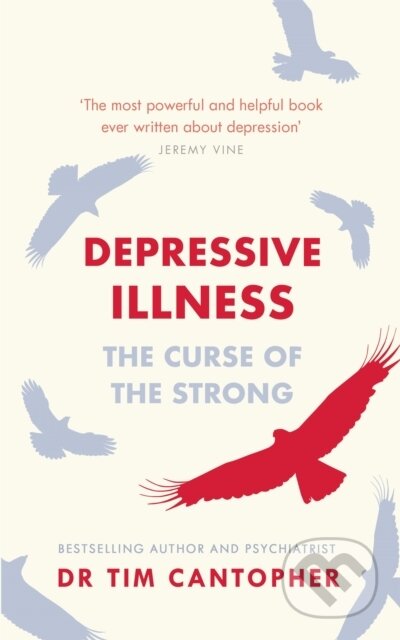 Kniha: Depressive Illness (Tim Cantopher). Sheldon Press, 2020 Kniha: Depressive Illness (Tim Cantopher). Sheldon Press, 2020