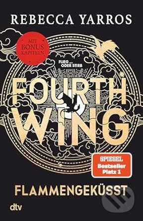 Kniha: Fourth Wing - Flammengeküsst (Rebecca Yarros). DTV, 2025 Kniha: Fourth Wing - Flammengeküsst (Rebecca Yarros). DTV, 2025