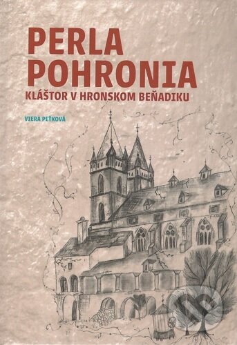 Kniha: Perla Pohronia (Viera Peťková). Garmond Nitra, 2024 Kniha: Perla Pohronia (Viera Peťková). Garmond Nitra, 2024