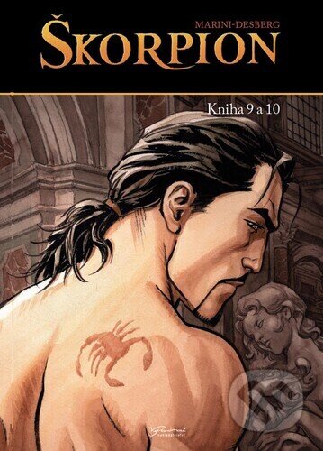 Kniha: Škorpion: Kniha 9 a 10 (Stephen Desberg). Nakladatelství Josef Vybíral, 2025 Kniha: Škorpion: Kniha 9 a 10 (Stephen Desberg). Nakladatelství Josef Vybíral, 2025