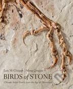 Kniha: Chiappe, L: Birds of Stone (Luis M. Chiappe). , 2016 Kniha: Chiappe, L: Birds of Stone (Luis M. Chiappe). , 2016