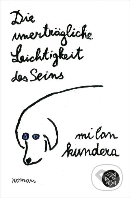 Kniha: Die unerträgliche Leichtigkeit des Seins (Milan Kundera). Fischer Verlag GmbH, 2001 Kniha: Die unerträgliche Leichtigkeit des Seins (Milan Kundera). Fischer Verlag GmbH, 2001