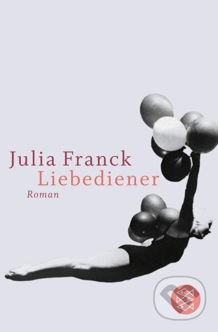 Kniha: Franck, J: Liebediener (Julia Franck). Fischer Taschenbuch, 2007 Kniha: Franck, J: Liebediener (Julia Franck). Fischer Taschenbuch, 2007