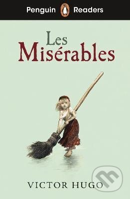 Kniha: Penguin Readers Level 4: Les Misérables (ELT Graded Reader) (Victor Hugo). Penguin Random House Childrens UK, 2024 Kniha: Penguin Readers Level 4: Les Misérables (ELT Graded Reader) (Victor Hugo). Penguin Random House Childrens UK, 2024