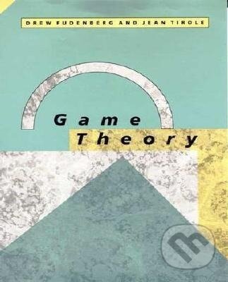 Kniha: Game Theory (Drew Fudenberg). MIT Press, 1991 Kniha: Game Theory (Drew Fudenberg). MIT Press, 1991