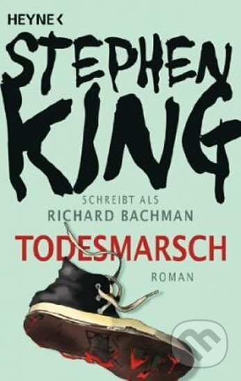 Kniha: Todesmarsch (Mervyn King). Heyne, 2013 Kniha: Todesmarsch (Mervyn King). Heyne, 2013