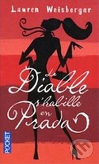 Kniha: Le diable s´habille en Prada (Lauren Weisbergerová). Kniha: Le diable s´habille en Prada (Lauren Weisbergerová).