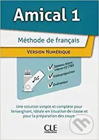 Kniha: Amical 1: Version numériques pour TBI (autorů kolektiv). Cle International, 2011 Kniha: Amical 1: Version numériques pour TBI (autorů kolektiv). Cle International, 2011