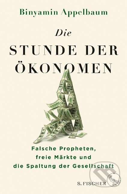 Kniha: Die Stunde der Ökonomen (Binyamin Appelbaum). , 2020 Kniha: Die Stunde der Ökonomen (Binyamin Appelbaum). , 2020
