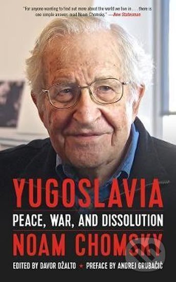 Kniha: Yugoslavia : Peace, War, and Dissolution (Noam Chomsky). Folio, 2018 Kniha: Yugoslavia : Peace, War, and Dissolution (Noam Chomsky). Folio, 2018