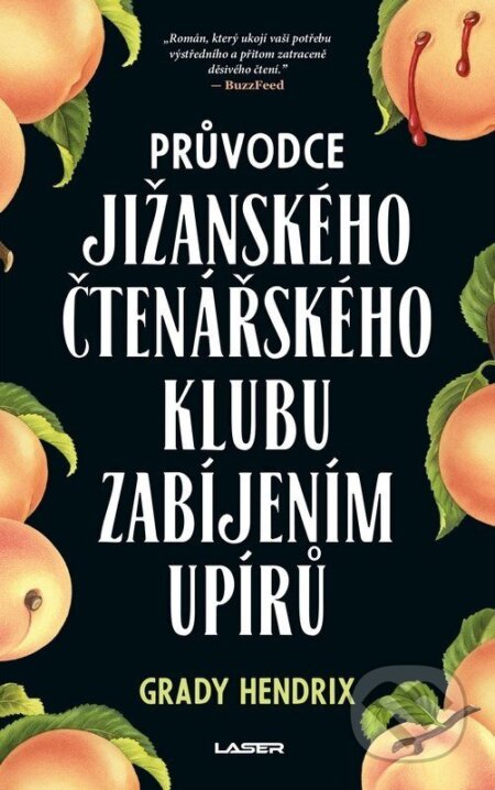 Kniha: Průvodce jižanského čtenářského klubu zabíjením upírů (Grady Hendrix). Laser books, 2026 Kniha: Průvodce jižanského čtenářského klubu zabíjením upírů (Grady Hendrix). Laser books, 2026