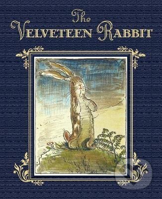 Kniha: The Velveteen Rabbit: The Classic Children´s Book (Margery Williams). Random House, 2014 Kniha: The Velveteen Rabbit: The Classic Children´s Book (Margery Williams). Random House, 2014