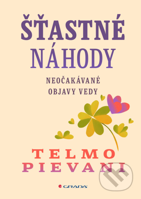 Kniha: Šťastné náhody (Telmo Pievani). Grada, 2025 Kniha: Šťastné náhody (Telmo Pievani). Grada, 2025