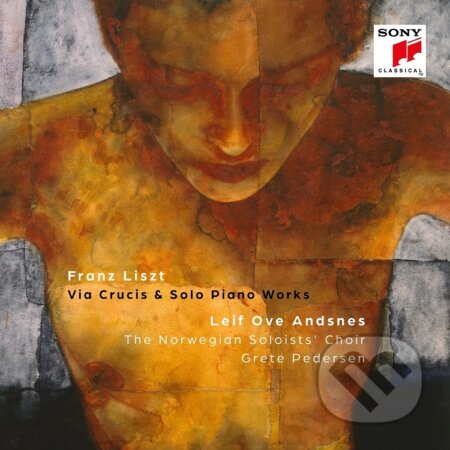 Hudební CD: Franz Liszt & Leif Ove Andsnes: Via Crucis & Solo Piano Works (Sony Music Entertainment). Sony Music Entertainment, 2025 Hudební CD: Franz Liszt & Leif Ove Andsnes: Via Crucis & Solo Piano Works (Sony Music Entertainment). Sony Music Entertainment, 2025