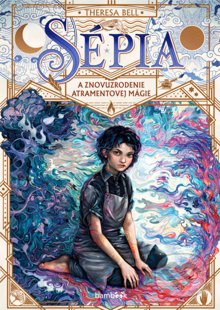 Kniha: Sépia a znovuzrodenie atramentovej mágie (Theresa Bell). Bambook, 2025 Kniha: Sépia a znovuzrodenie atramentovej mágie (Theresa Bell). Bambook, 2025