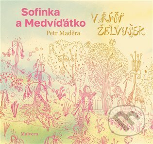 Kniha: Sofinka a Medvíďátko v říši želvušek (Petr Maděra). Malvern, 2025 Kniha: Sofinka a Medvíďátko v říši želvušek (Petr Maděra). Malvern, 2025