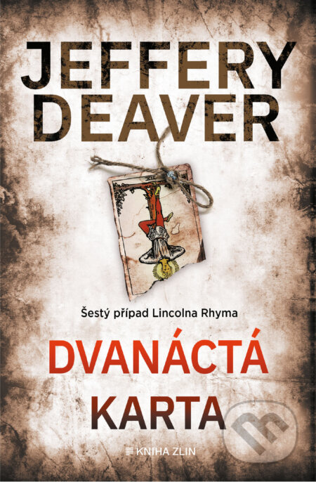 E-kniha: Dvanáctá karta (Jeffery Deaver). Kniha Zlín, 2025 E-kniha: Dvanáctá karta (Jeffery Deaver). Kniha Zlín, 2025