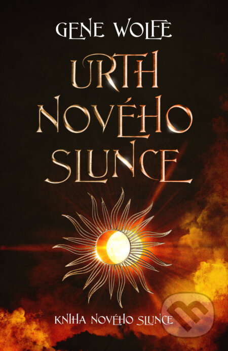 Kniha: Urth Nového Slunce (Gene Wolfe). Fobos, 2025 Kniha: Urth Nového Slunce (Gene Wolfe). Fobos, 2025