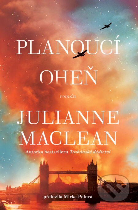 Kniha: Planoucí oheň (Julianne MacLean). Kontrast, 2025 Kniha: Planoucí oheň (Julianne MacLean). Kontrast, 2025