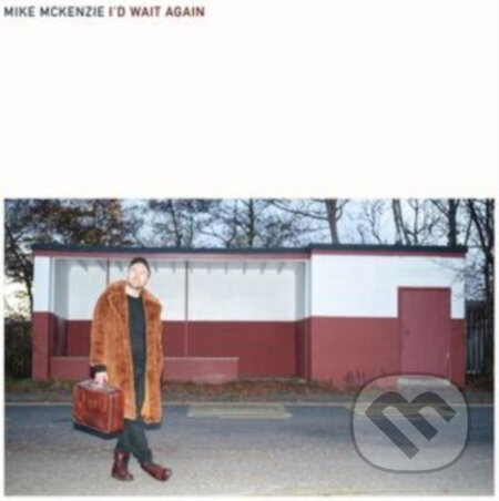 Hudobné CD: Mike McKenzie: I'd Wait Again (Bertus). Bertus, 2025 Hudobné CD: Mike McKenzie: I'd Wait Again (Bertus). Bertus, 2025