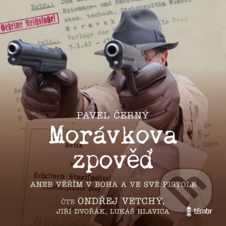 Audiokniha: Morávkova zpověď (Pavel Černý). Témbr, 2025 Audiokniha: Morávkova zpověď (Pavel Černý). Témbr, 2025