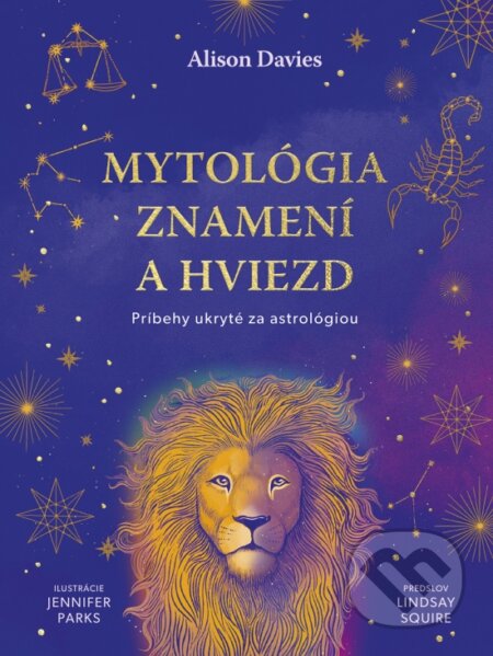 Kniha: Mytológia znamení a hviezd (Alison Davies). Ajna, 2025 Kniha: Mytológia znamení a hviezd (Alison Davies). Ajna, 2025