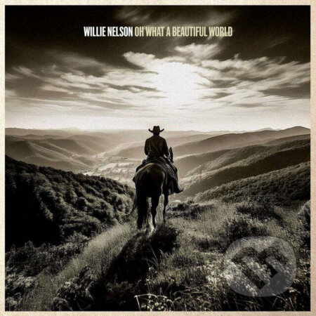 Hudební CD: Willie Nelson: Oh What A Beautiful World (Sony Music Entertainment). Sony Music Entertainment, 2025 Hudební CD: Willie Nelson: Oh What A Beautiful World (Sony Music Entertainment). Sony Music Entertainment, 2025
