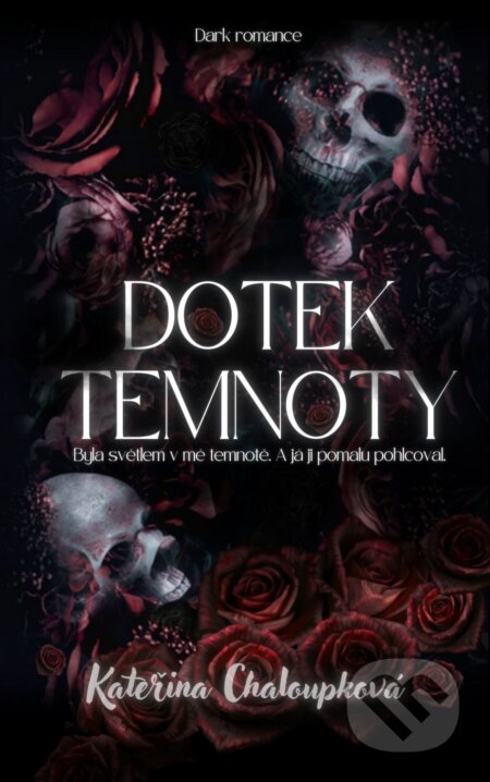 E-kniha: Dotek temnoty (Kateřina Chaloupková). Solis, 2025 E-kniha: Dotek temnoty (Kateřina Chaloupková). Solis, 2025