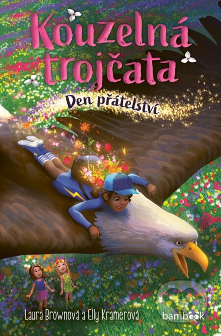 Kniha: Kouzelná trojčata – Den přátelství (Laura Brown a Elly Kramer). Bambook, 2025 Kniha: Kouzelná trojčata – Den přátelství (Laura Brown a Elly Kramer). Bambook, 2025