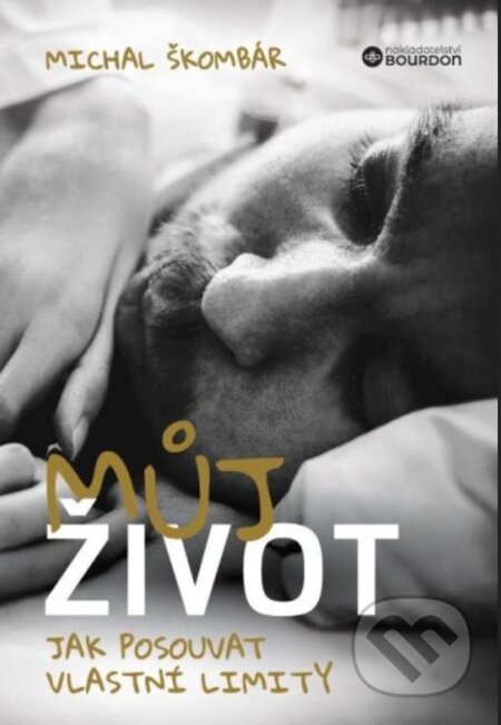 Kniha: Můj život (Michal Škombár). Bourdon, 2025 Kniha: Můj život (Michal Škombár). Bourdon, 2025