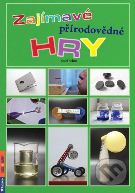 Kniha: Zajímavé přírodovědné hry (Karel Foltin). Rubico, 2025 Kniha: Zajímavé přírodovědné hry (Karel Foltin). Rubico, 2025