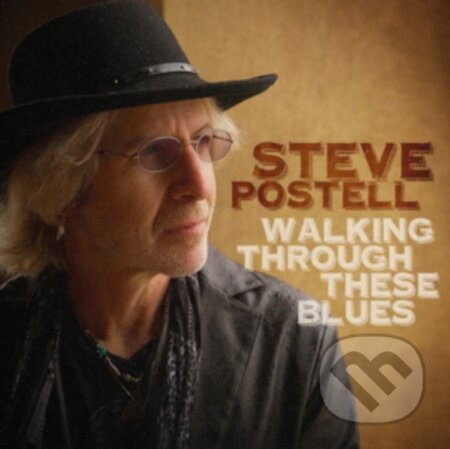 Hudební CD: Steve Postell: Walking Through These (Music on Vinyl). Music on Vinyl, 2025 Hudební CD: Steve Postell: Walking Through These (Music on Vinyl). Music on Vinyl, 2025