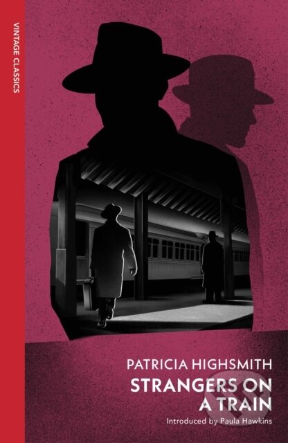Kniha: Strangers on a Train (Patricia Highsmith). Vintage, 2021 Kniha: Strangers on a Train (Patricia Highsmith). Vintage, 2021
