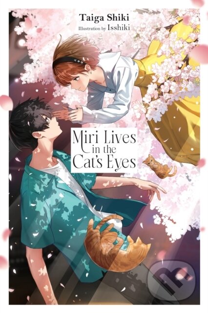 Kniha: Miri Lives in the Cat's Eyes (Isshiki Isshiki a Taiga Shiki). Yen Press, 2025 Kniha: Miri Lives in the Cat's Eyes (Isshiki Isshiki a Taiga Shiki). Yen Press, 2025