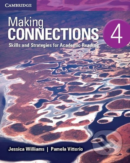 Kniha: Making Connections Level 4 Student´s Book (Jessica Williams). Cambridge University Press, 2015 Kniha: Making Connections Level 4 Student´s Book (Jessica Williams). Cambridge University Press, 2015