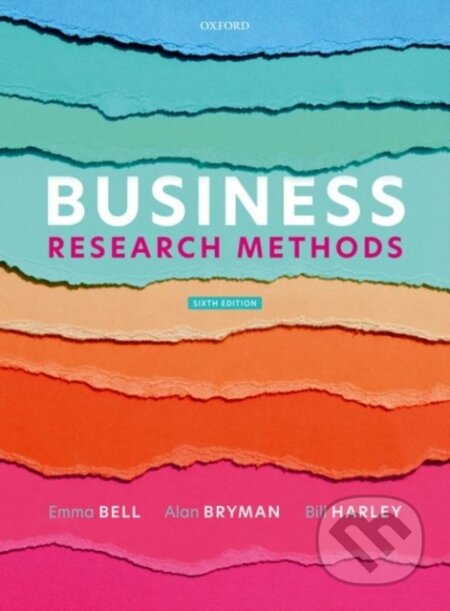 Kniha: Business Research Methods (Alan ) Bryman, Bill Harley a Emma Bell). Oxford University Press, 2022 Kniha: Business Research Methods (Alan ) Bryman, Bill Harley a Emma Bell). Oxford University Press, 2022