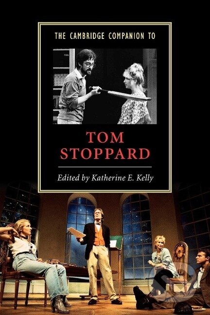 Kniha: The Cambridge Companion to Tom Stoppard (Katherine E. Kelly). Cambridge University Press, 2001 Kniha: The Cambridge Companion to Tom Stoppard (Katherine E. Kelly). Cambridge University Press, 2001