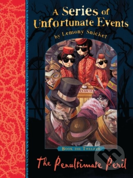 Kniha: A Series of Unfortunate Events 12. The Penultimate Peril (Lemony Snicket). , 2012 Kniha: A Series of Unfortunate Events 12. The Penultimate Peril (Lemony Snicket). , 2012
