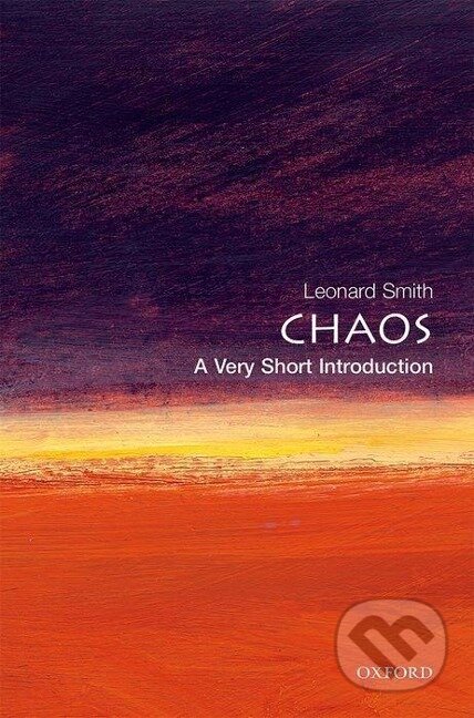 Kniha: Chaos: A Very Short Introduction (Leonard Smith). Oxford University Press, 2007 Kniha: Chaos: A Very Short Introduction (Leonard Smith). Oxford University Press, 2007