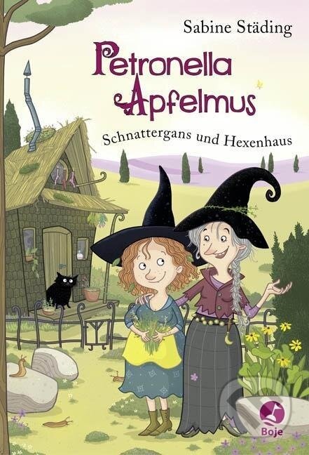 Kniha: Petronella Apfelmus 06. Schnattergans und Hexenhaus (Sabine Städing). , 2018 Kniha: Petronella Apfelmus 06. Schnattergans und Hexenhaus (Sabine Städing). , 2018