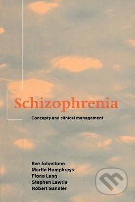 Kniha: Schizophrenia (Eve C. Johnstone). Cambridge University Press, 2011 Kniha: Schizophrenia (Eve C. Johnstone). Cambridge University Press, 2011