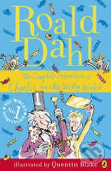Kniha: The Complete Adventures of Charlie and Mr Willy Wonka (Roald Dahl). Penguin Books, 2009 Kniha: The Complete Adventures of Charlie and Mr Willy Wonka (Roald Dahl). Penguin Books, 2009